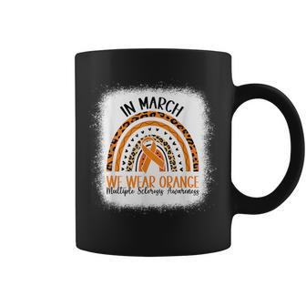 In March We Wear Orange Rainbow Ms Multiple Sclerosis Coffee Mug | Mazezy