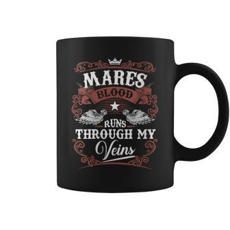 Mares Blood Runs Through My Veins Vintage Family Name Coffee Mug - Seseable