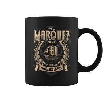 Marquez Family Name Last Name Team Marquez Name Member Coffee Mug - Seseable