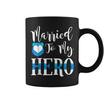 Married To My Hero Cute Police Officer Wife Coffee Mug - Monsterry AU