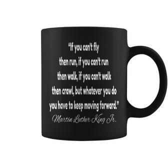 Martin Luther King Jr Quote If You Can't Fly Coffee Mug - Monsterry DE