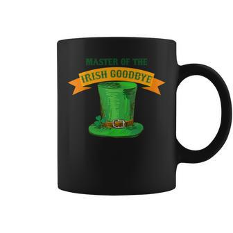 Master Of The Irish Goodbye St Patrick's Day Paddy's Party Coffee Mug - Monsterry
