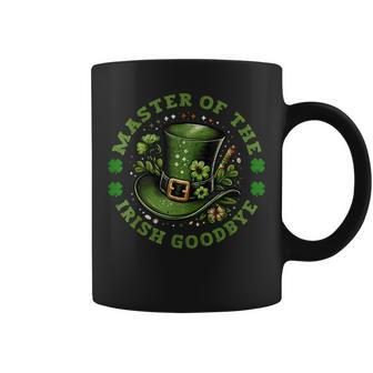 Master Of The Irish Goodbye St Patrick's Day Paddy's Party Coffee Mug - Thegiftio UK