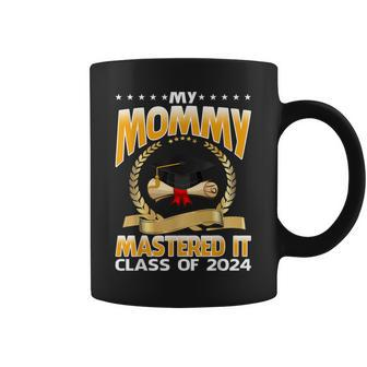 Masters Graduation My Mommy Mastered It Class Of 2024 Coffee Mug - Seseable