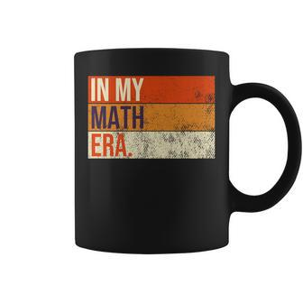 In My Math Era Retro Vintage Teacher Student Family Fun Coffee Mug | Mazezy CA