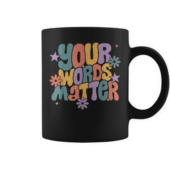Your Words Matter Speech Therapy Slp Language Pathology Sped Coffee Mug - Monsterry