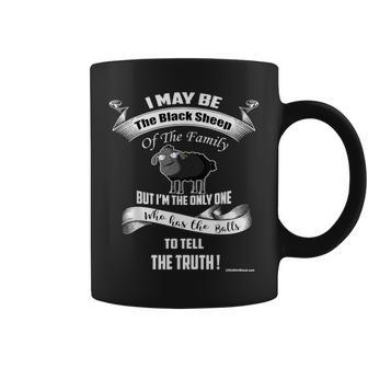 I May Be Black Sheep Of The Family Truth Coffee Mug - Monsterry