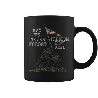 May We Never Forget Freedom Isnt Free Usa Flag Veteran Coffee Mug - Monsterry DE