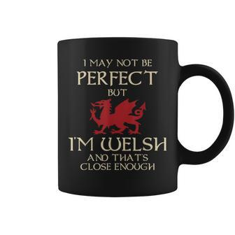 I May Not Be Perfect But I Am Welsh Wales St Davids Coffee Mug - Thegiftio UK