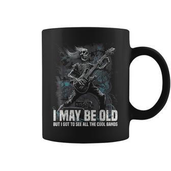 I May Be Old But I Got To See All The Cool Bands Coffee Mug - Monsterry DE