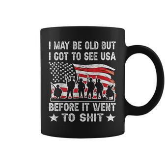 I May Be Old But I Got To See The Usa Before It Went To Shit Coffee Mug - Monsterry