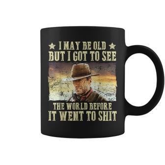 I May Be Old But Got To See The World Saying Vintage Coffee Mug | Mazezy