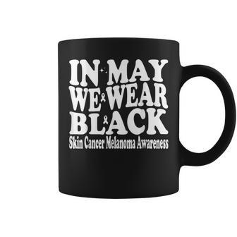 In May We Wear Black Skin Cancer Melanoma Awareness Groovy Coffee Mug - Monsterry CA