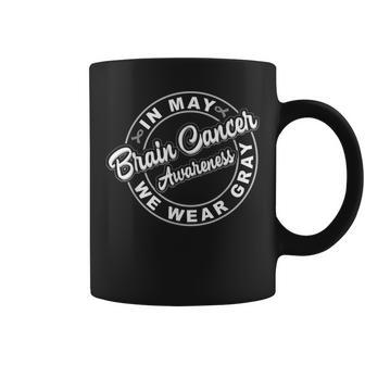 In May We Wear Gray Brain Cancer Awareness Coffee Mug | Mazezy