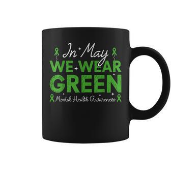 In May We Wear Green Ribbon Mental Health Awareness Month Coffee Mug - Monsterry AU