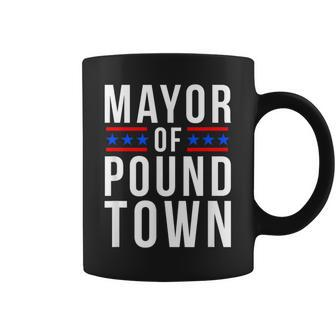 Mayor Of Pound Town Population You Poundtown Coffee Mug - Monsterry