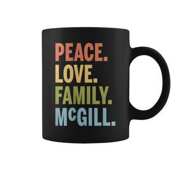 Mcgill Last Name Peace Love Family Matching Coffee Mug - Seseable