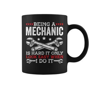 Being A Mechanic Is Hard Mechanic Coffee Mug | Mazezy