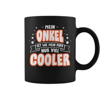 Mein Onkel Ist Wie Mein Papa Nur Viel Cooler Tassen - Seseable