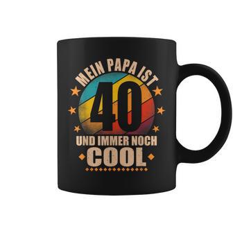 Mein Papa Ist 40 Und Richtig Cool 40Th Birthday Man Tassen - Seseable