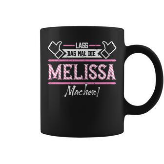 Melissa Lass Das Die Melissa Machen First Name Tassen - Seseable