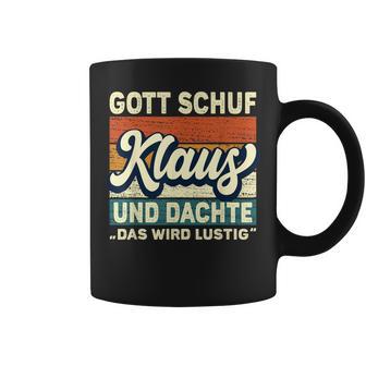 Men's Klaus Name Saying Gott Schuf Klaus Black Tassen - Seseable