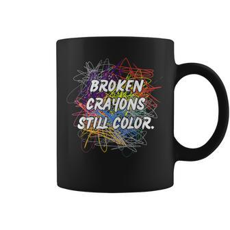 Mental Health Awareness Broken Crayons Still Color Supporter Coffee Mug - Monsterry DE