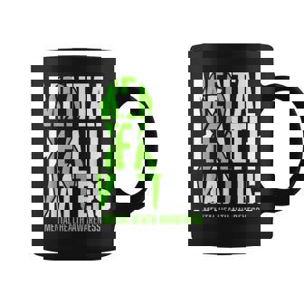 Mental Health Matters Green Ribon Mental Health Awareness Coffee Mug - Seseable