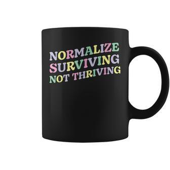 Mental Health Retro Normalize Surviving Not Thriving Coffee Mug - Monsterry AU