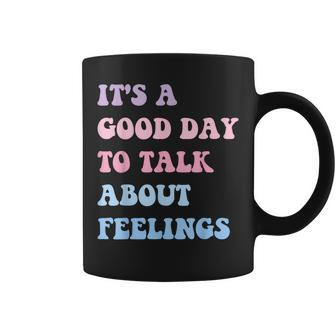 Mental Health Vintage It's A Good Day To Talk About Feelings Coffee Mug - Monsterry