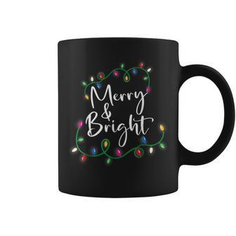 Merry And Bright Christmas Lights Xmas Holiday Family Match Coffee Mug | Mazezy