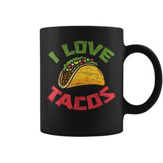 Mexican Cuisine I Love Tacos Foodie Mexico Tacos Lover Taco Coffee Mug - Monsterry UK