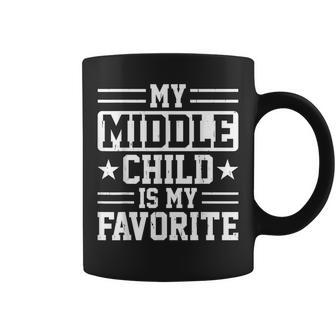 My Middle Child Is My Favorite Coffee Mug - Monsterry AU