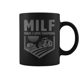 Milf Man I Love Farming Humor Farmer Coffee Mug - Thegiftio UK
