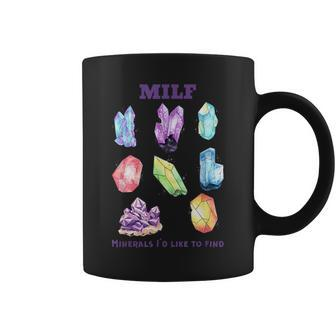 MILF Minerals I'd Like To Find Quote Coffee Mug - Monsterry AU