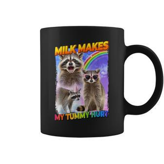 Milk Makes My Tummy Hurt Raccoon Meme Culture Coffee Mug - Seseable