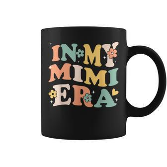 In My Mimi Era Sarcastic Groovy Retro Coffee Mug - Monsterry CA