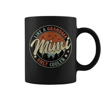 Mimi Like A Grandma Only Cooler Retro Mother's Day Coffee Mug - Monsterry UK