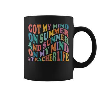 I Got My Mind On Summer And Summer On My Mind Teacher Life Coffee Mug | Crazezy