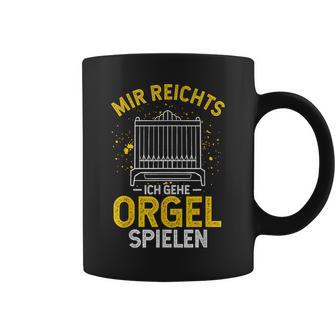 Mir Egal Ich Geh Orgel Spielen Kirche Klavier Orgelfan Tassen - Geschenkecke