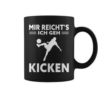 Mir Reichts Ich Geh Kicken Children's Football Tassen - Seseable