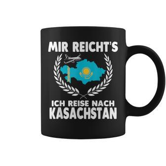 Mir Reichts Ich Reise Nach Kazakhstan Tassen - Seseable