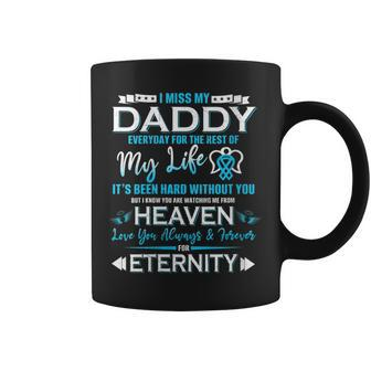I Miss My Daddy Love You Always & Forever For Eternity Coffee Mug | Crazezy AU