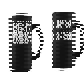 I Miss My Foreskin Quote Coffee Mug - Monsterry