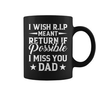 Missing Dad In Heaven In Memory Of My Dad Coffee Mug - Monsterry