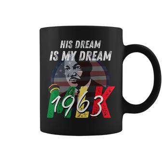 Mlk Day His Dream Is My Dream Martin Luther King Day Coffee Mug - Thegiftio UK