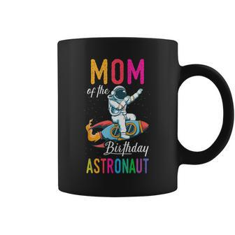 Mom Of The Birthday Astronaut Space Bday Party Celebration Coffee Mug - Monsterry CA