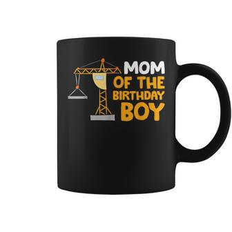 Mom Of The Birthday Boy Construction Crew Birthday Party Coffee Mug - Monsterry DE