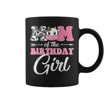 Mom Of The Birthday Girl Matching Farm Cow Mother Mommy Mama Coffee Mug - Monsterry