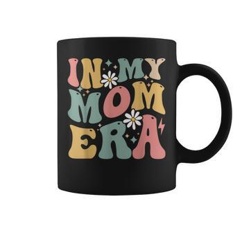 In My Mom Era Groovy Mama Era Mother's Day Womens Coffee Mug - Seseable
